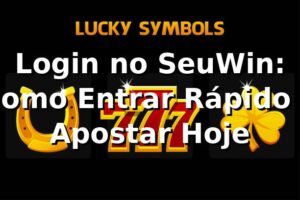 Login no SeuWin: Como Entrar Rápido e Apostar Hoje 🎯